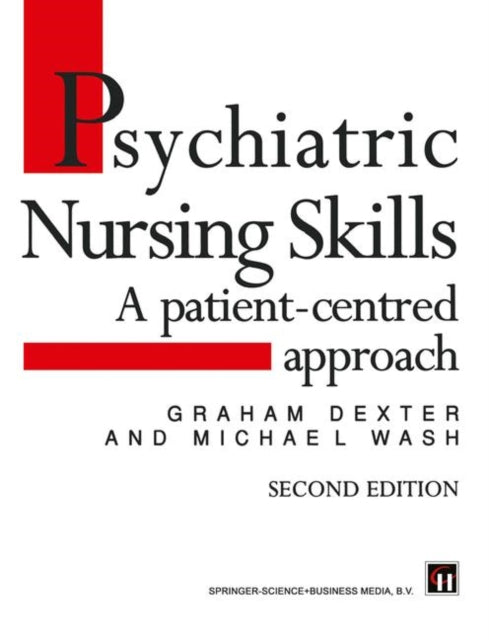 Book cover of: Psychiatric Nursing Skills. By: Graham Dexter