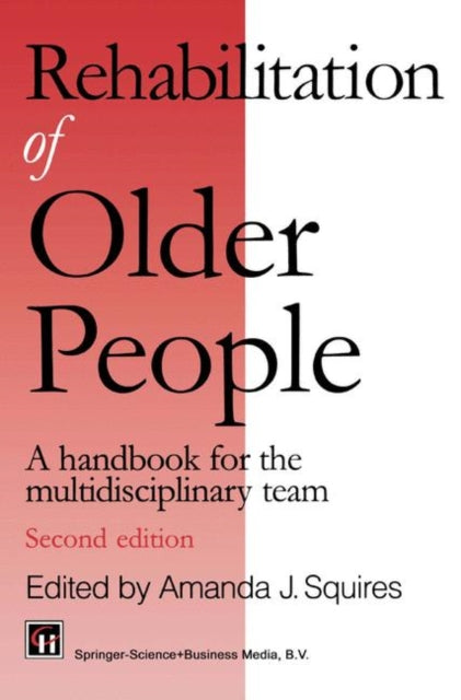 Book cover of: Rehabilitation of Older People. By: Amanda J. Squires