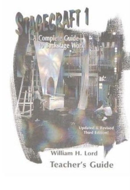Book cover of: Stagecraft 1 Teacher's Guide. By: William H. Lord