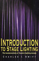 Book cover of: Introduction to Stage Lighting. By: Charles I. Swift