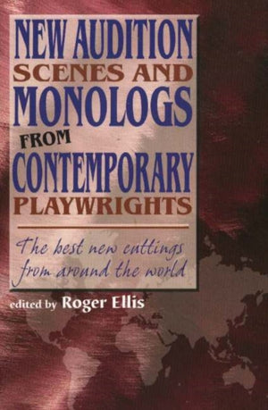 New Audition Scenes & Monologs from Contemporary Playwrights