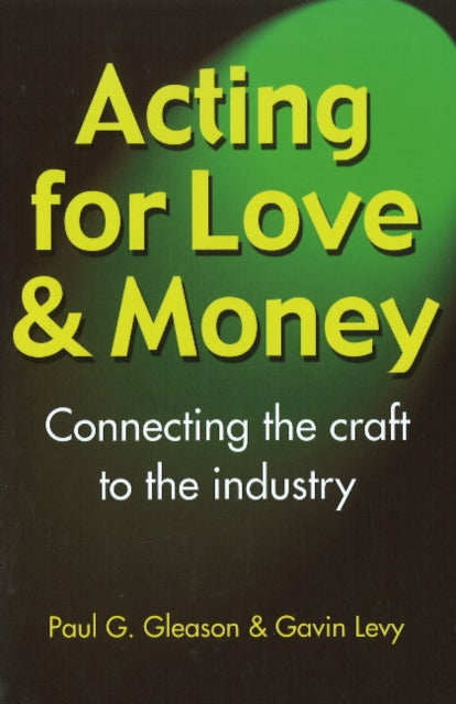 Book cover of: Acting for Love & Money. By: Paul G. Gleason