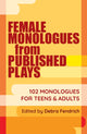 Book cover of: Female Monologues from Published Plays. By: Debra Fendrich