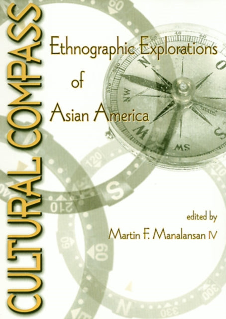 Book cover of: Cultural Compass. By: Martin F. Manalansan IV