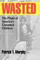 Book cover of: Wasted. By: Patrick T. Murphy