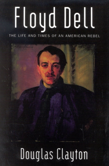Book cover of: Floyd Dell. By: Douglas Clayton