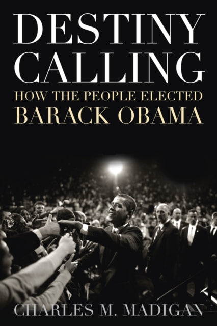 Book cover of: Destiny Calling. By: Charles M. Madigan