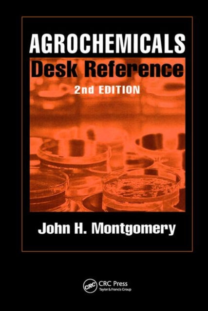 Book cover of: Agrochemicals Desk Reference
