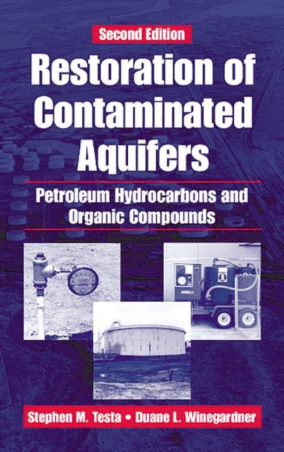 Book cover of: Restoration of Contaminated Aquifers. By: Stephen M. Testa