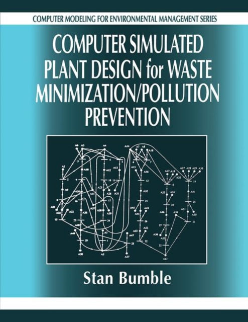 Book cover of: Computer Simulated Plant Design for Waste Minimization/Pollution Prevention. By: Stan Bumble