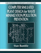 Book cover of: Computer Simulated Plant Design for Waste Minimization/Pollution Prevention. By: Stan Bumble