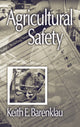 Book cover of: Agricultural Safety. By: Keith E. Barenklau