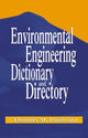 Book cover of: Environmental Engineering Dictionary and Directory. By: Thomas M. Pankratz