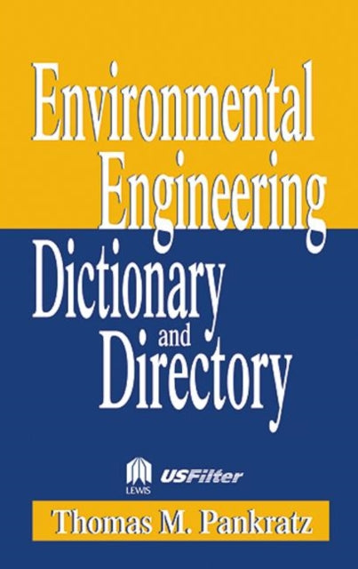 Book cover of: Special Edition - Environmental Engineering Dictionary and Directory. By: Thomas M. Pankratz