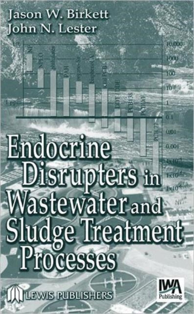 Book cover of: Endocrine Disrupters in Wastewater and Sludge Treatment Processes