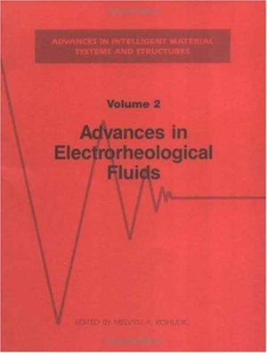 Advances in Electrorheological Fluids, Volume II