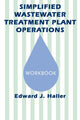 Book cover of: Simplified Wastewater Treatment Plant OperationsWorkbook
