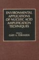 Book cover of: Environmental Applications of Nucleic Acid Amplification Technology