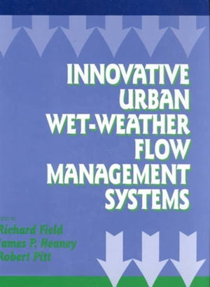 Innovative Urban Wet-Weather Flow Management Systems
