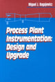 Book cover of: Process Plant Instrumentation. By: Miguel J. Bagajewicz