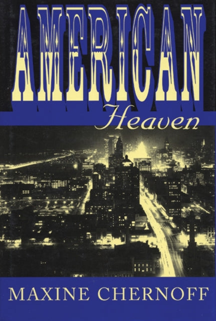 Book cover of: American Heaven. By: Maxine Chernoff