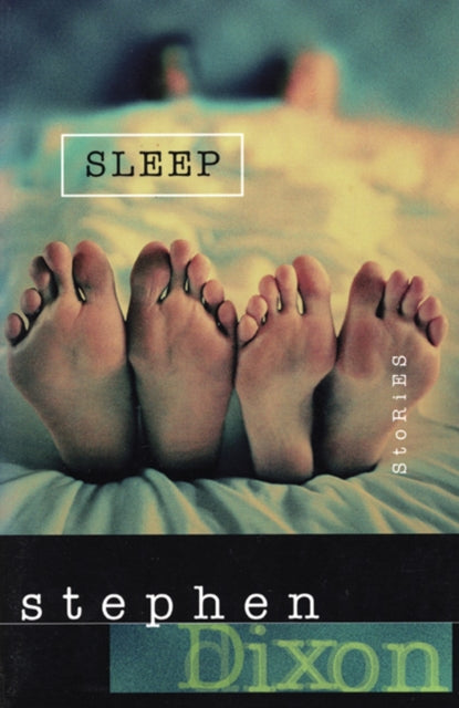 Book cover of: Sleep. By: Stephen Dixon