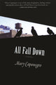 Book cover of: All Fall Down. By: Mary Caponegro