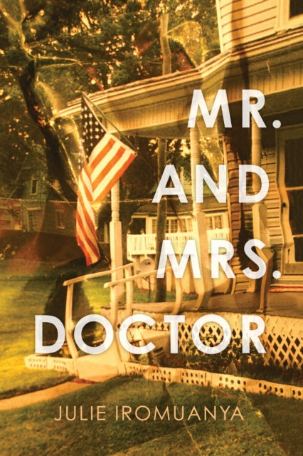 Book cover of: Mr. and Mrs. Doctor. By: Julie Iromuanya