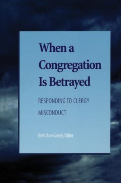 Book cover of: When a Congregation Is Betrayed. By: Candace Reed Benyei
