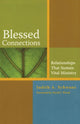 Book cover of: Blessed Connections. By: Judith A. Schwanz