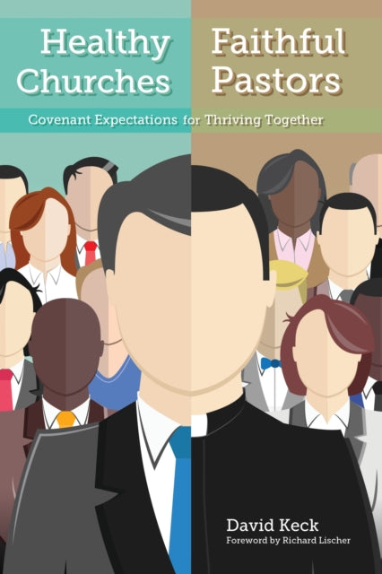 Book cover of: Healthy Churches, Faithful Pastors. By: David Keck