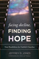 Book cover of: Facing Decline, Finding Hope. By: Jeffrey D. Jones