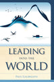 Book cover of: Leading into the World. By: Paul Galbreath