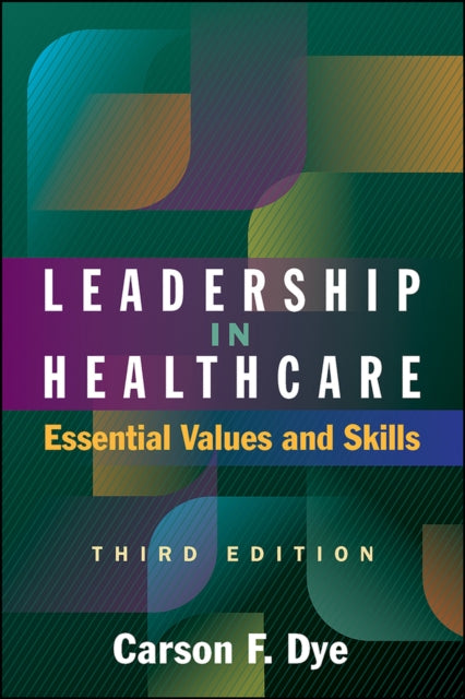 Book cover of: Leadership in Healthcare. By: Carson Dye