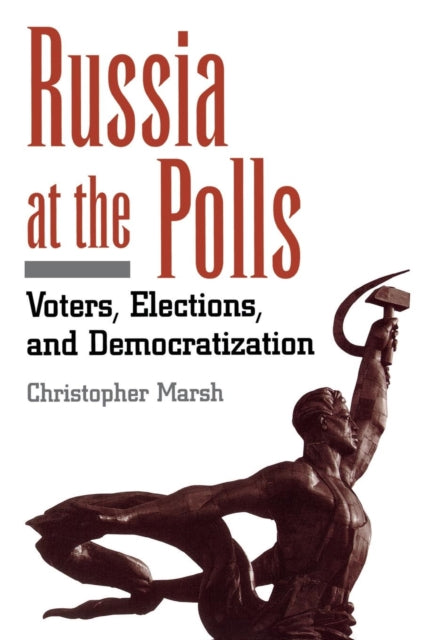 Book cover of: Russia at the Polls. By: Christopher Marsh, Marsh, Christopher