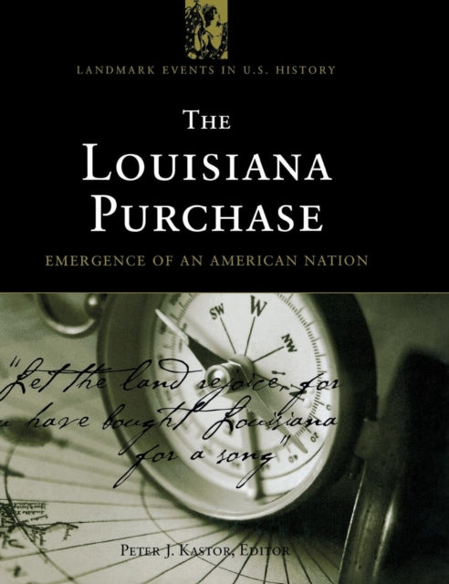 Book cover of: Louisiana Purchase. By: Peter J. Kastor