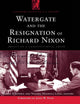 Book cover of: Watergate and the Resignation of Richard Nixon