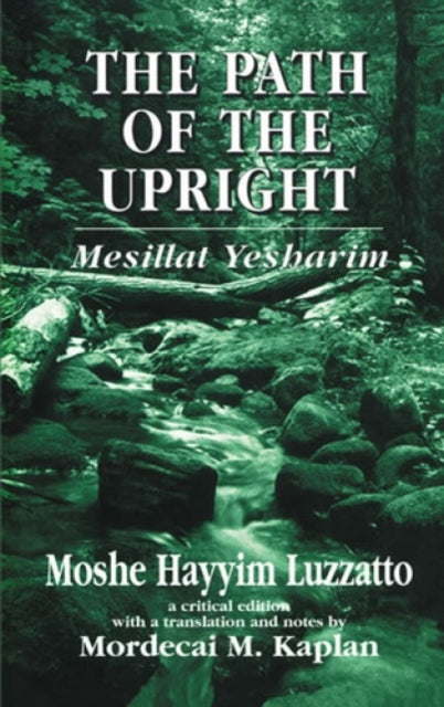 Book cover of: Path of the Upright. By: Moshe Ḥayyim Luzzatto