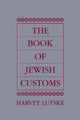 Book cover of: Book of Jewish Customs. By: Harvey Lutske