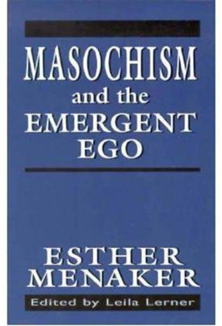 Masochism and the Emergent Ego