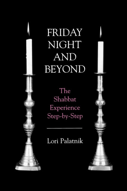 Book cover of: Friday Night and Beyond. By: Lori Palatnik