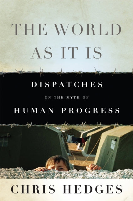 Book cover of: World As It Is. By: Chris Hedges