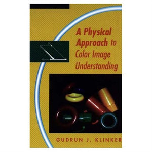 Physical Approach to Color Image Understanding