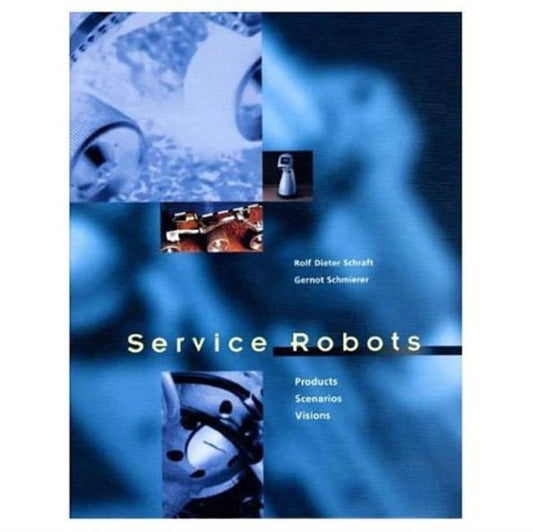 Book cover of: Service Robots. By: R. D. Schraft