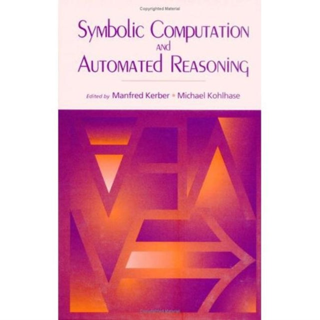 Book cover of: Symbolic Computation and Automated Reasoning. By: Michael Kohlhase