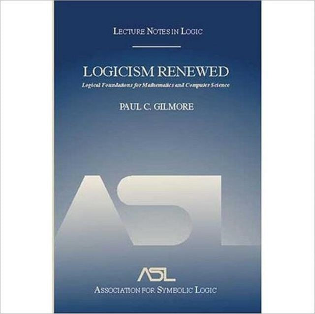 Book cover of: Logicism Renewed. By: Paul C. Gilmore