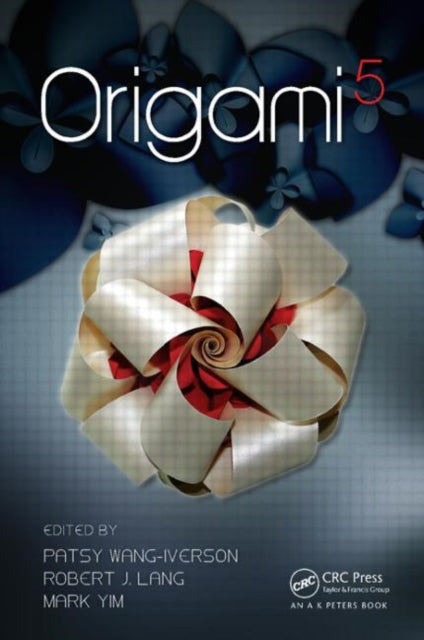 Book cover of: Origami 5. By: International Meeting of Origami Science, Mathematics, and Education (5th 2010 Singapore)