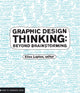 Book cover of: Graphic Design Thinking. By: Ellen Lupton