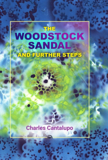 Book cover of: Woodstock Sandal and Further Steps. By: Charles Cantalupo