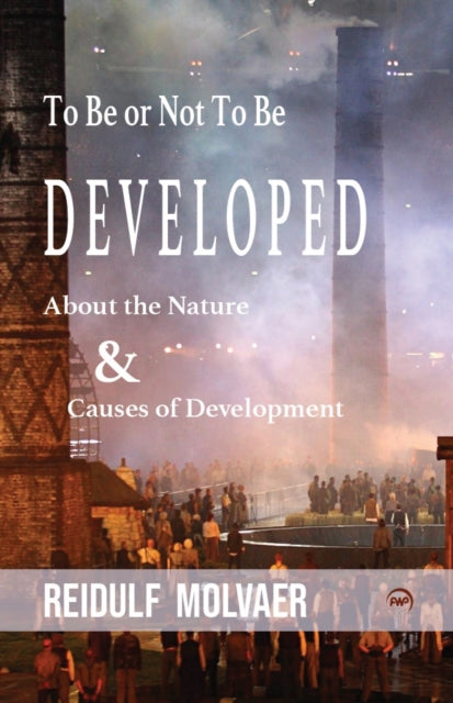 Book cover of: To Be or Not to Be Developed. By: Reidulf Molvaer